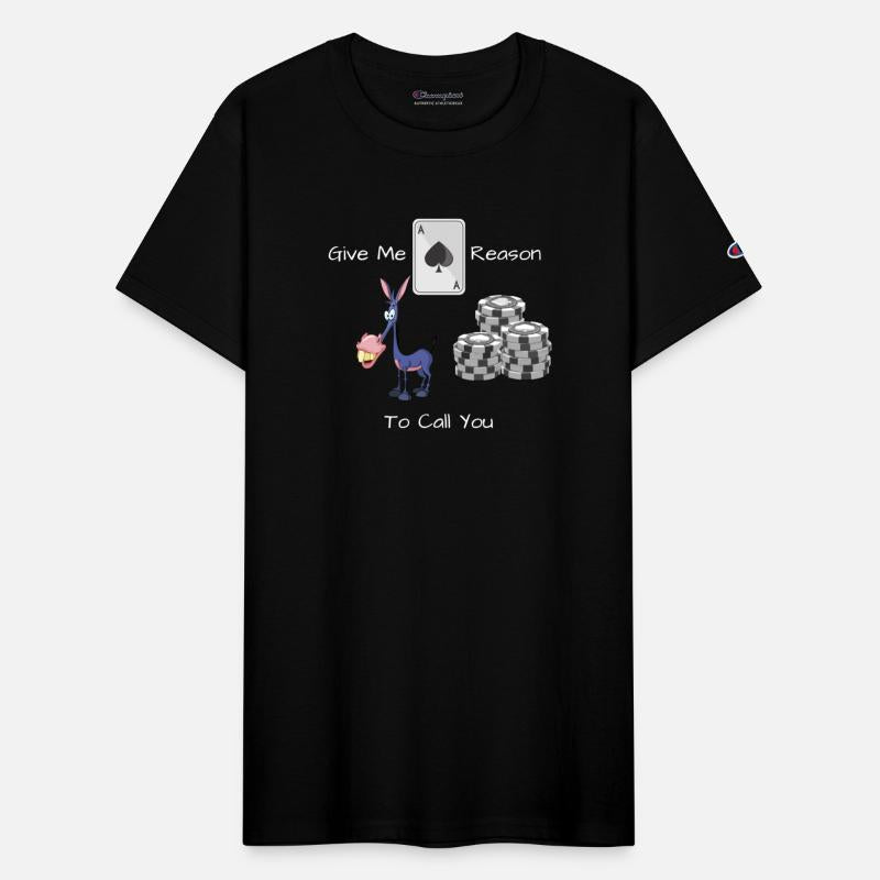Give Me A Reason Poker Tee