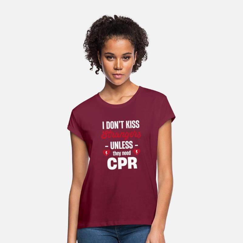 I Don't Kiss Strangers Unless They Need CPR