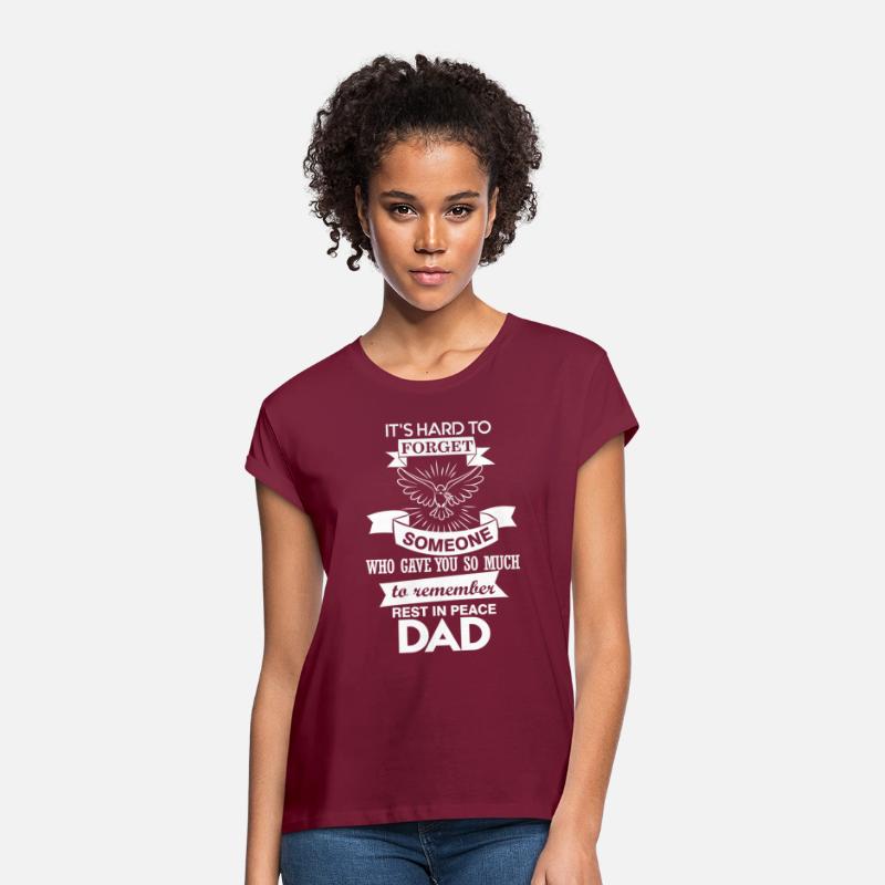 It's Hard To Forget My Dad T Shirt