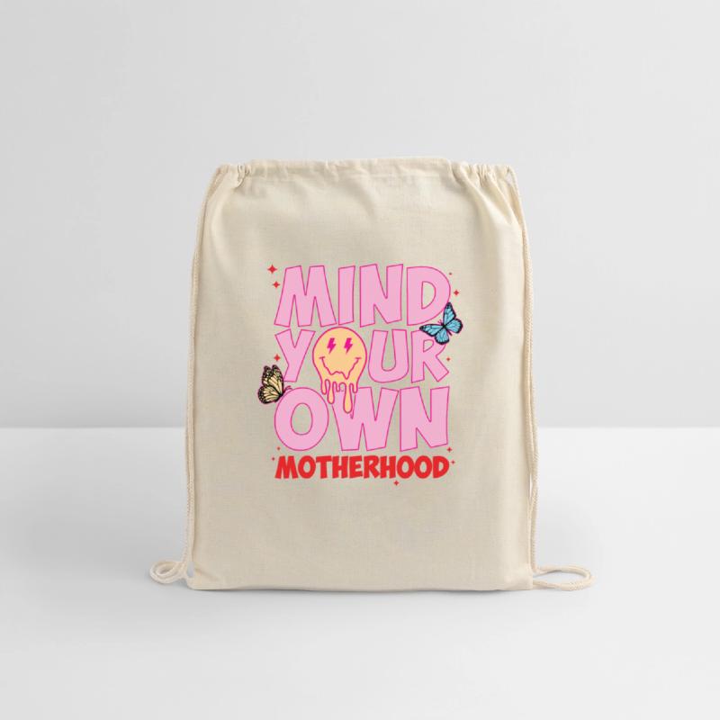 Mind Your Own Motherhood