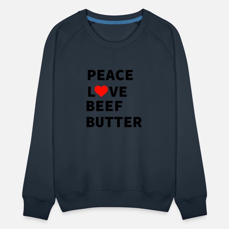 Peace Love Beef Butter Food