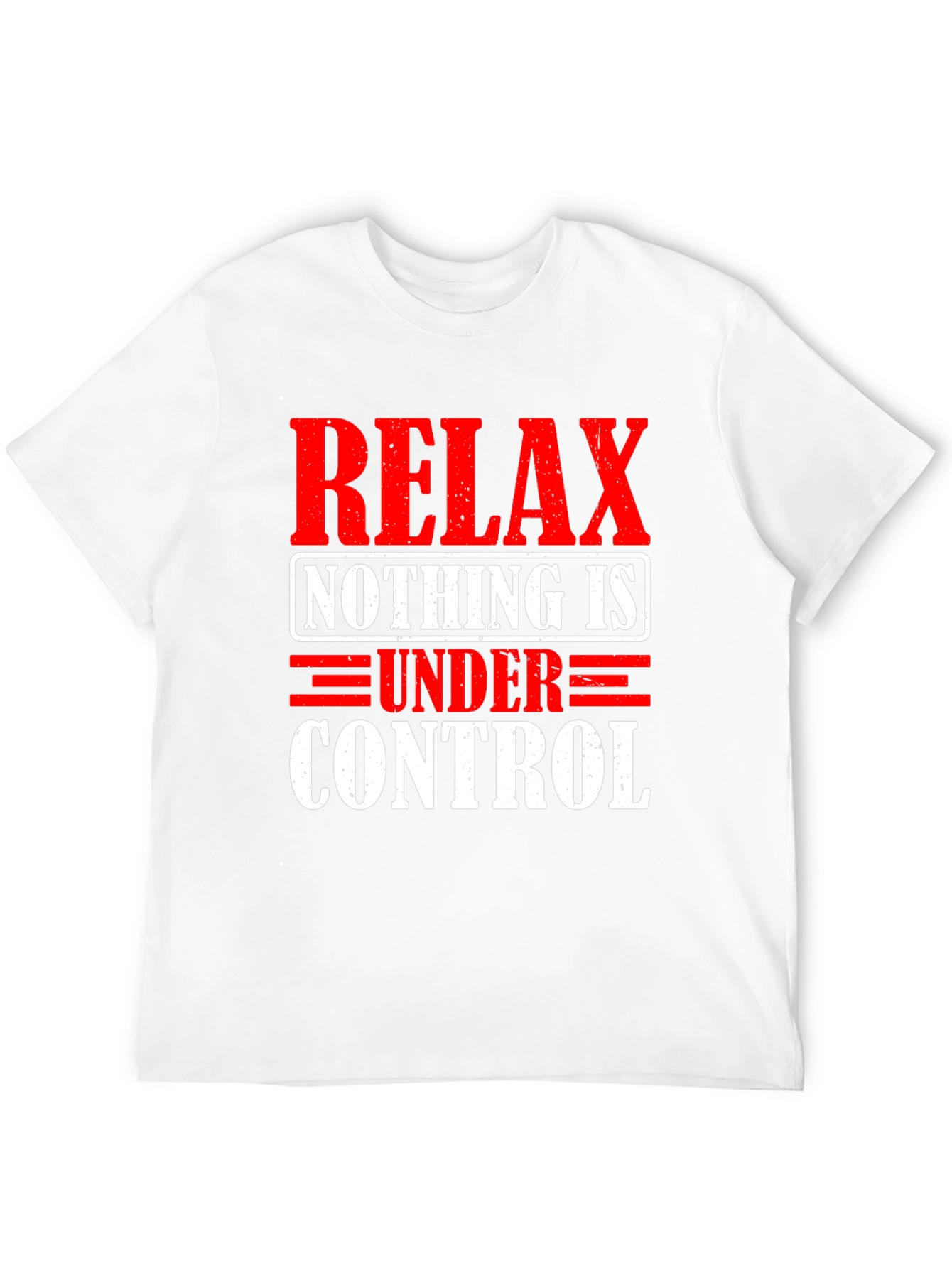 Relax Nothing is Under Control Graphic T-Shirt