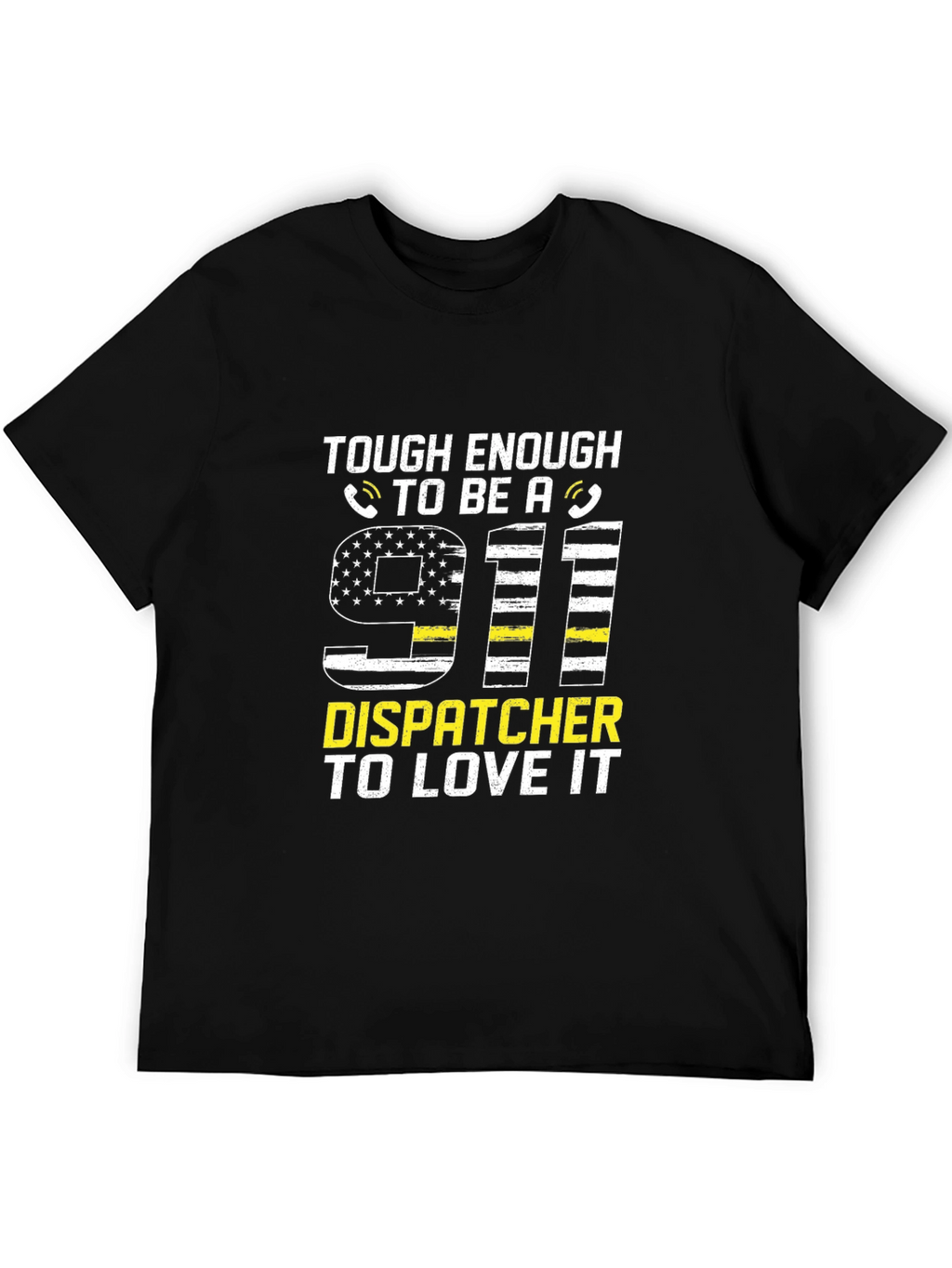 Tough Enough 911 Dispatcher T-Shirt