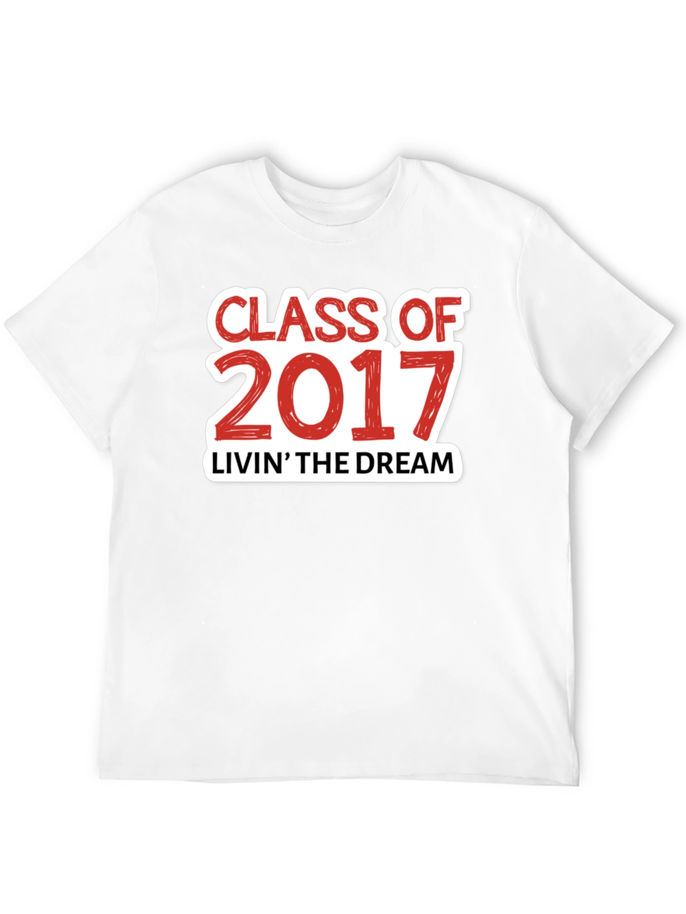 Class of 2017 Livin the Dream T-Shirt