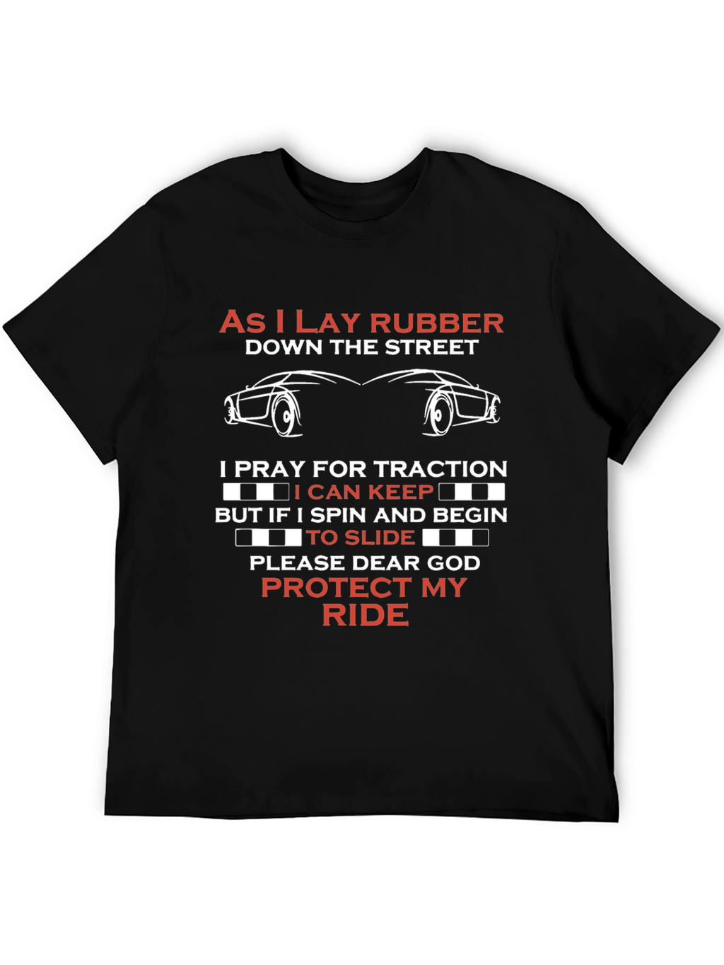 As I Lay Rubber Car Enthusiast T-Shirt