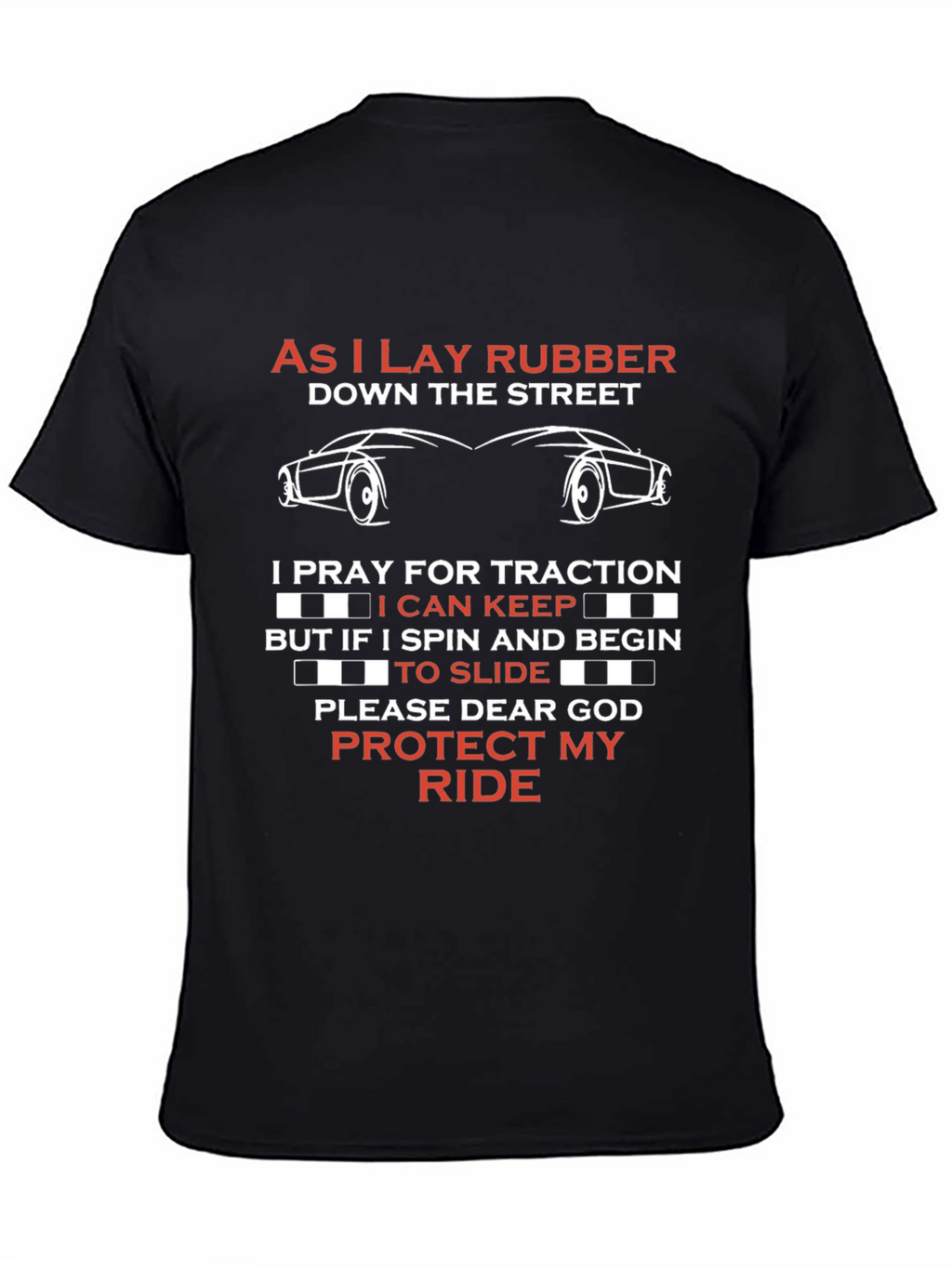 As I Lay Rubber Car Enthusiast T-Shirt