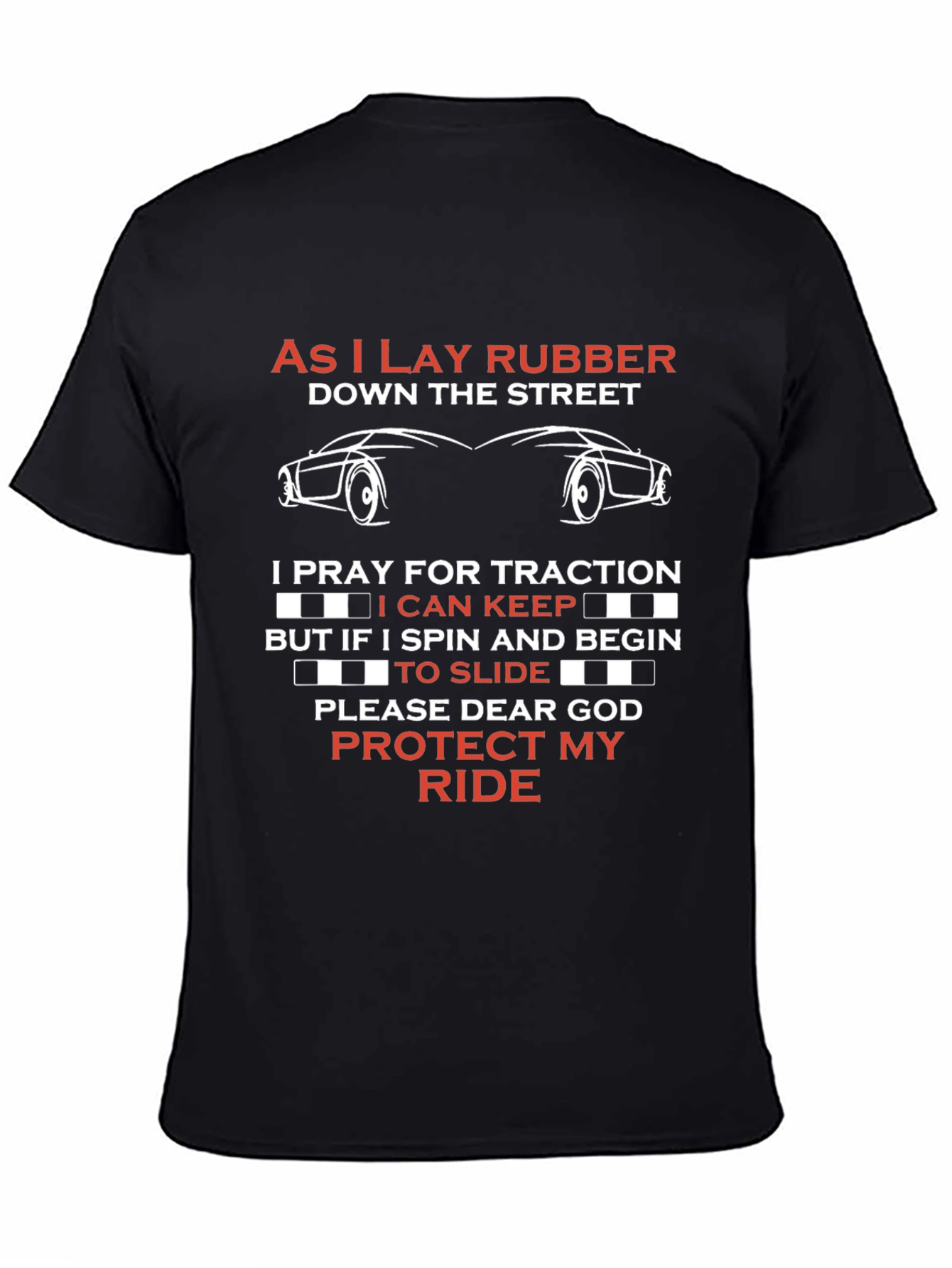 As I Lay Rubber Car Enthusiast T-Shirt