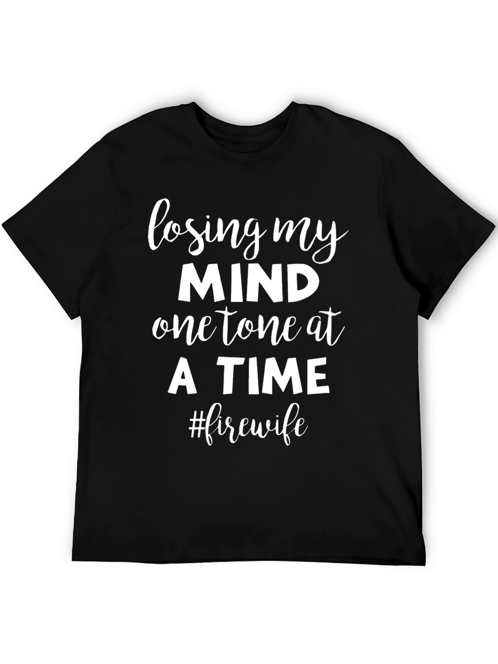 Losing My Mind Fire Wife Graphic Tee