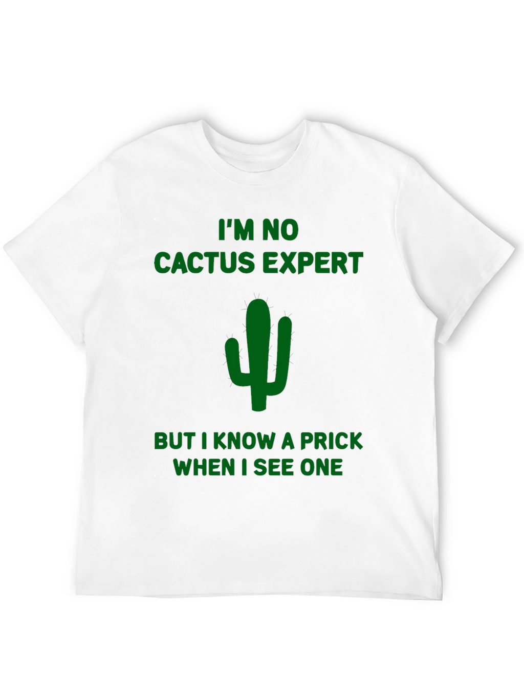 Funny Cactus Prick T-Shirt - Dark Humor