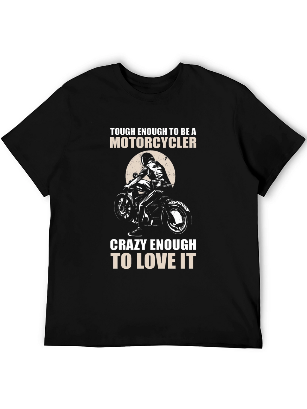 Motorcycle Lover T-Shirt - Tough & Crazy