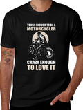 Motorcycle Lover T-Shirt - Tough & Crazy