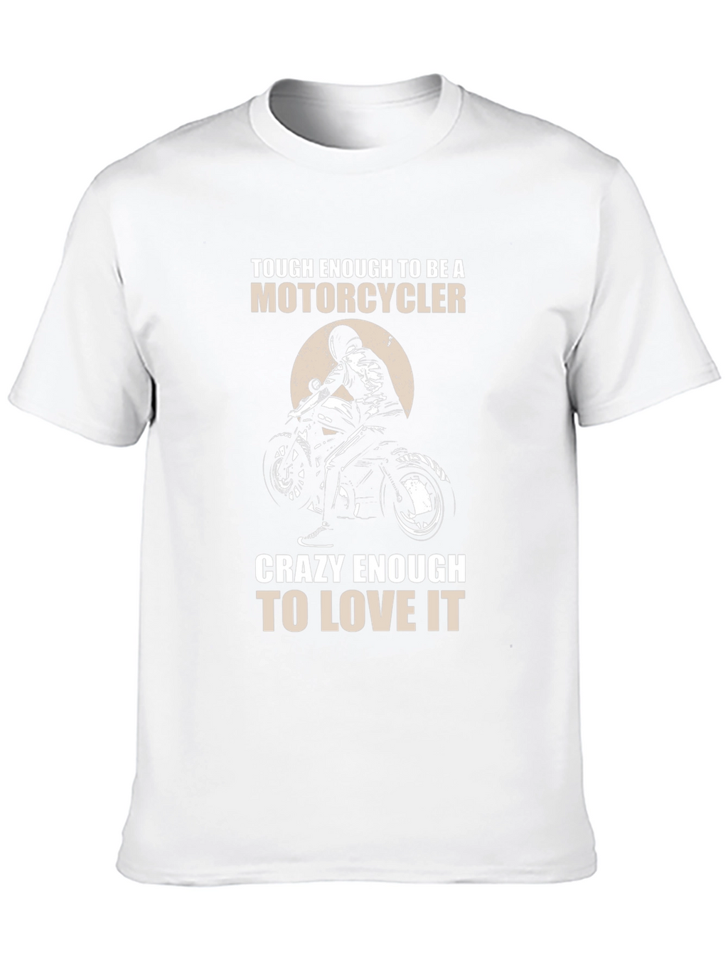 Motorcycle Lover T-Shirt - Tough & Crazy