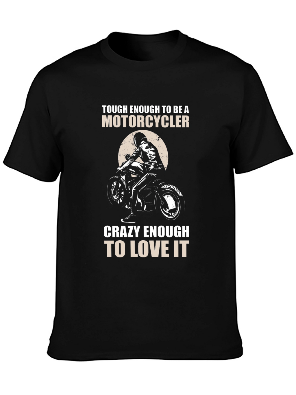 Motorcycle Lover T-Shirt - Tough & Crazy