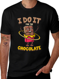 I Do It for The Chocolate T-Shirt