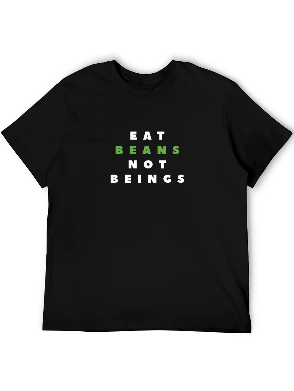 Eat Beans Not Beings Graphic T-Shirt