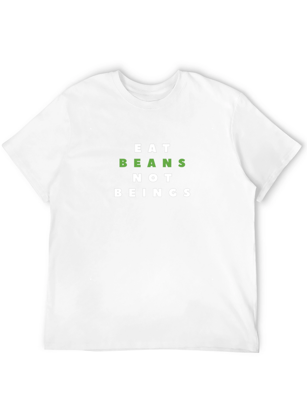 Eat Beans Not Beings Graphic T-Shirt