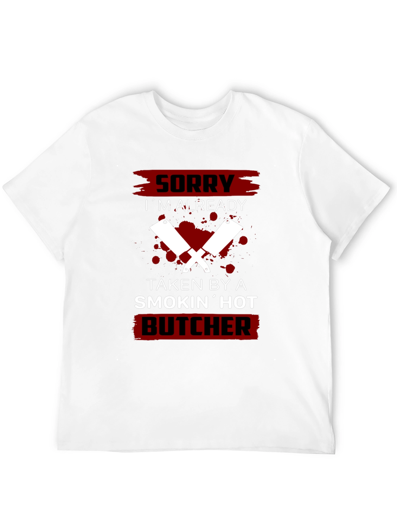 Butchers Partner T-Shirt - Sorry Im Taken