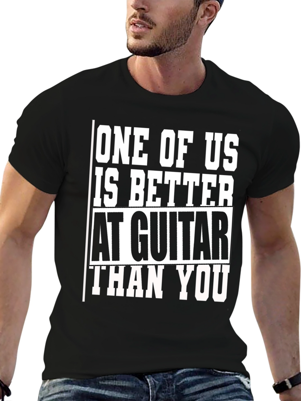 Guitar Player T-Shirt - One of Us is Better