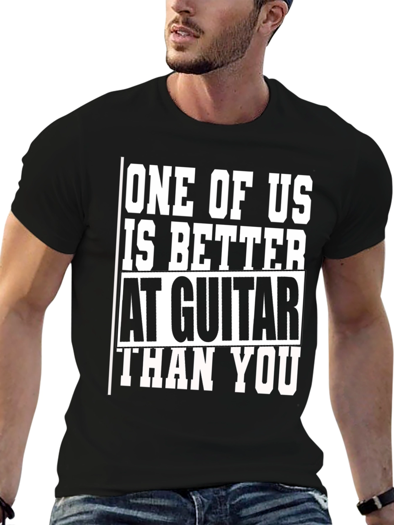 Guitar Player T-Shirt - One of Us is Better