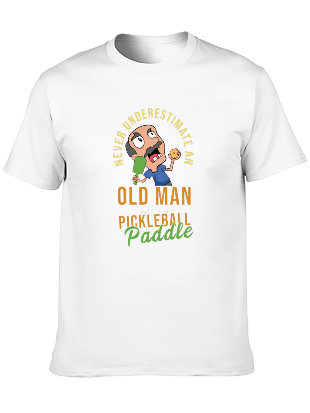 Never Underestimate an Old Man Pickleball T-Shirt