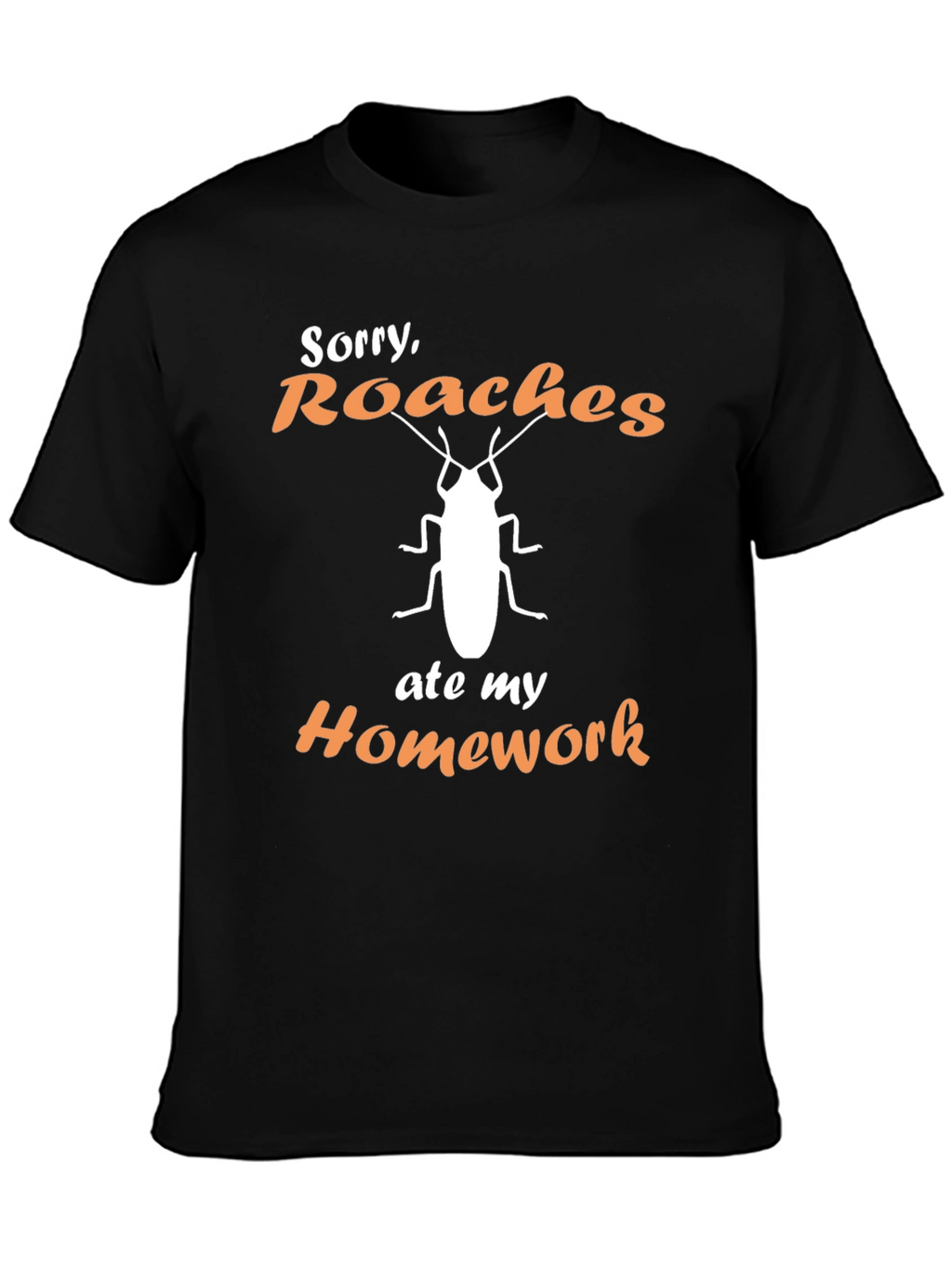 Roaches Ate My Homework Graphic T-Shirt