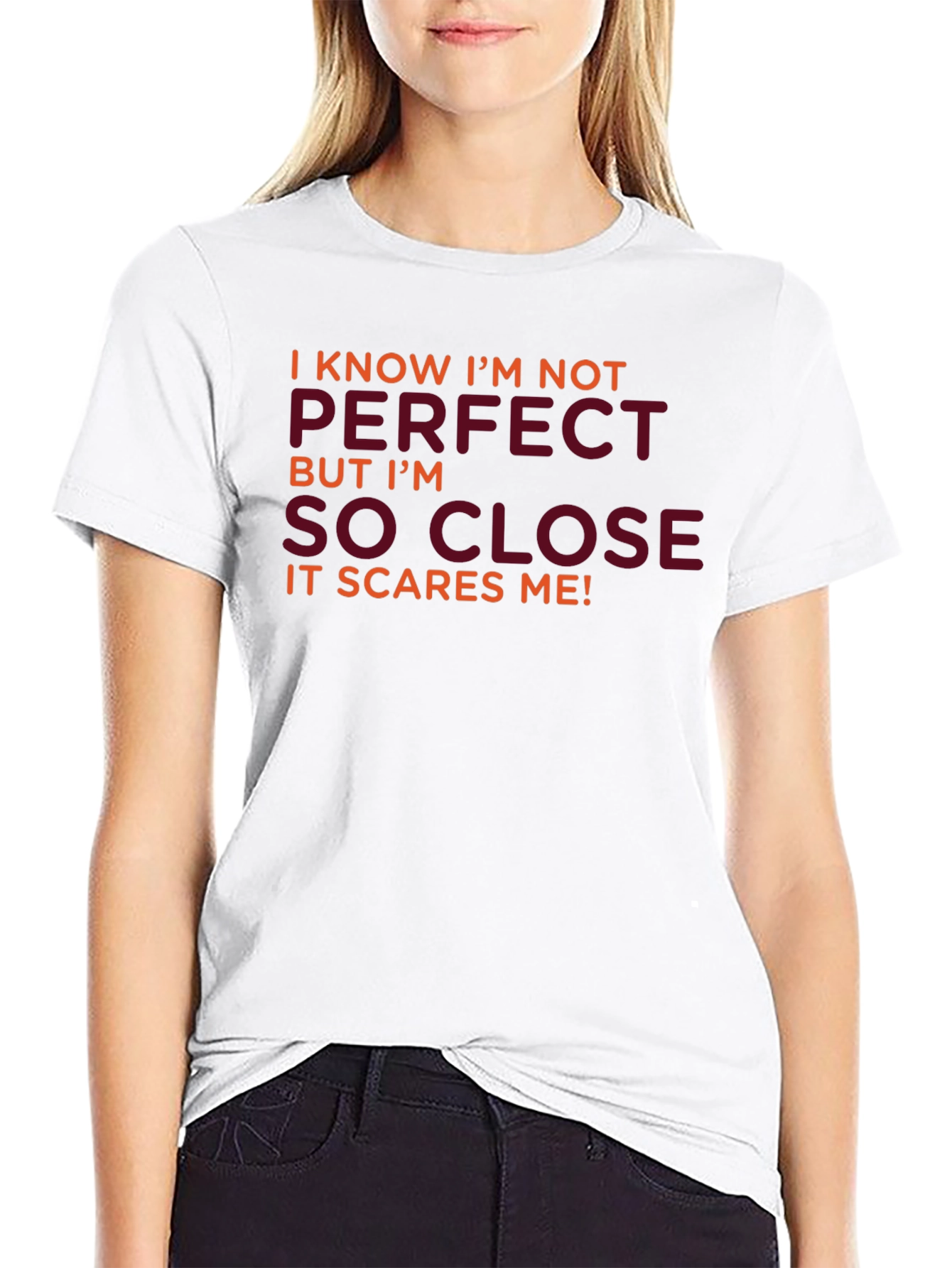 Funny Sarcastic T-Shirt - Close to Perfect
