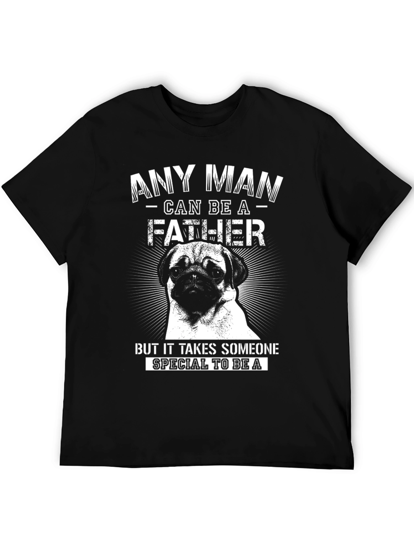 Pug Father T-Shirt Special Dad Tee Black Cotton