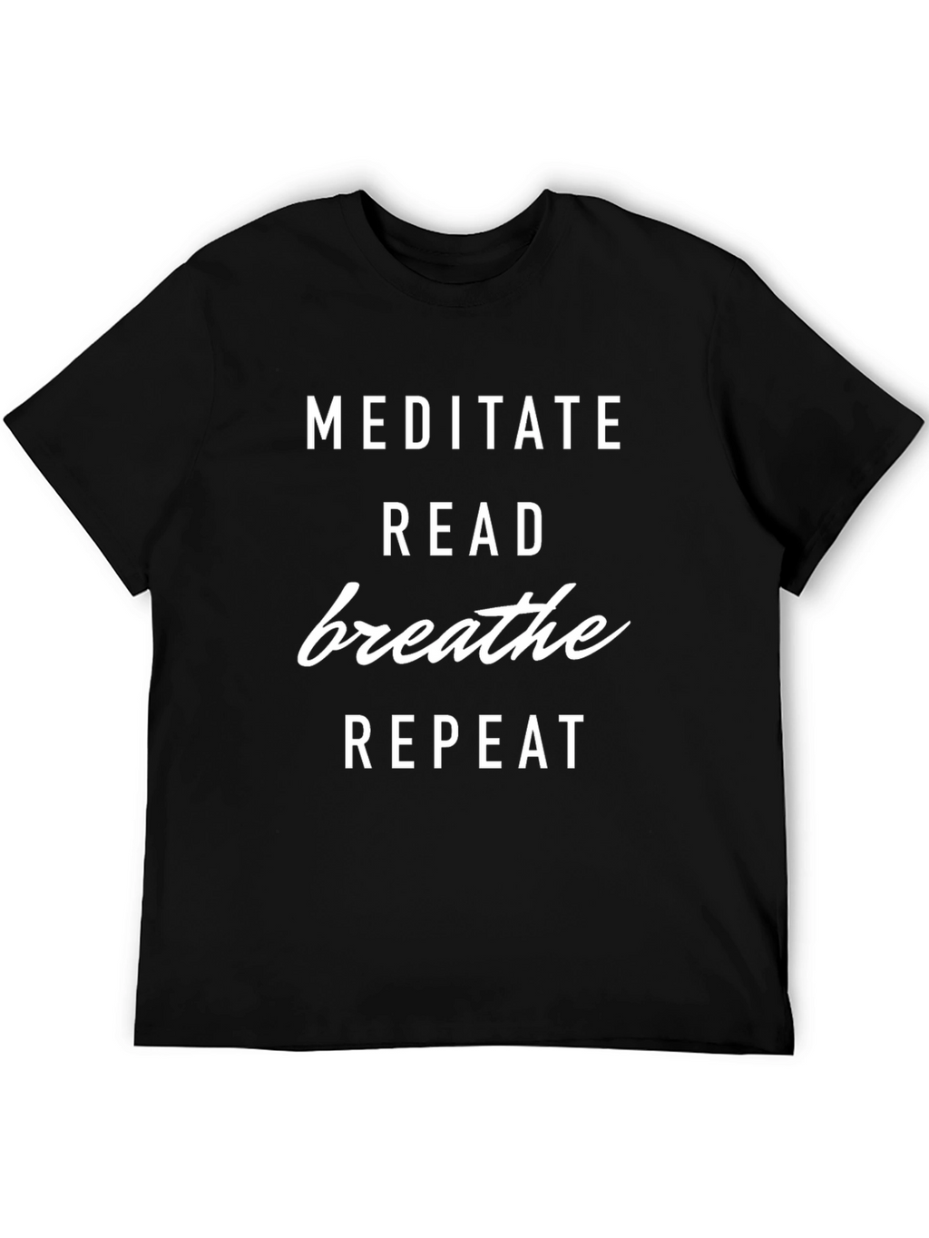 Meditate Read Breathe Repeat Graphic T-Shirt