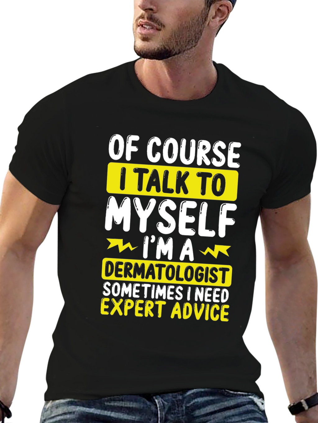 Funny Dermatologist T-Shirt: Expert Advice