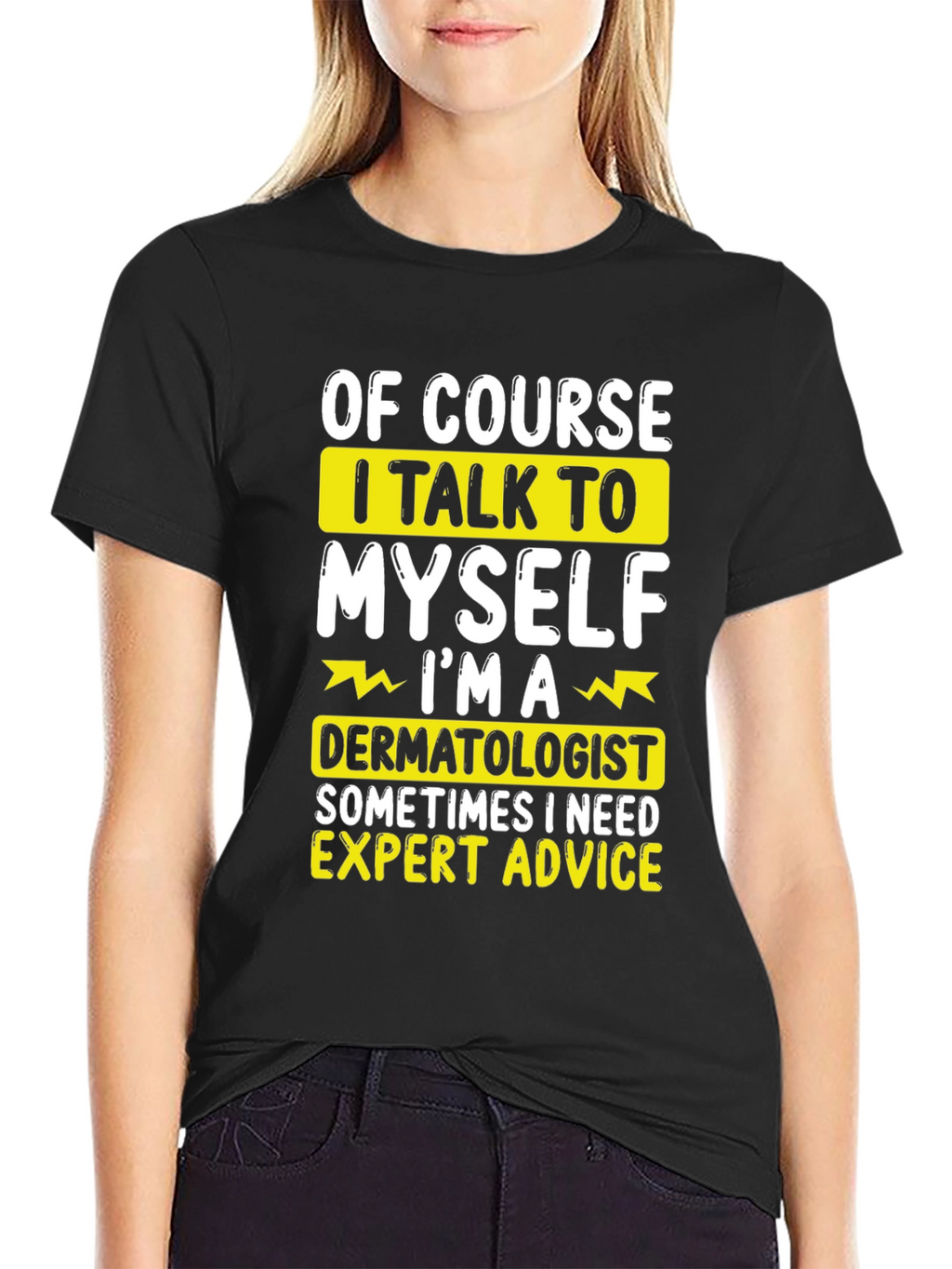 Funny Dermatologist T-Shirt: Expert Advice