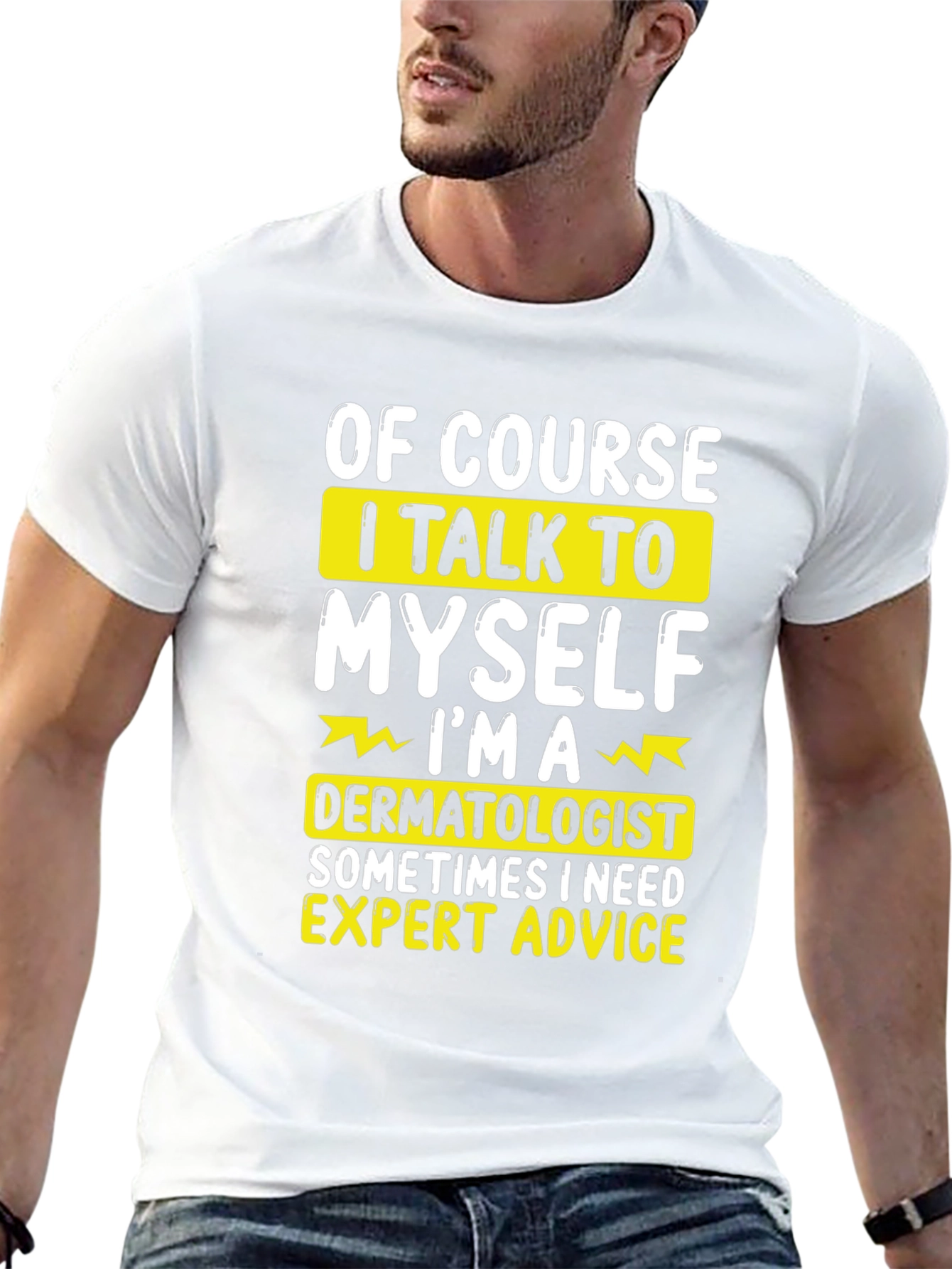 Funny Dermatologist T-Shirt: Expert Advice