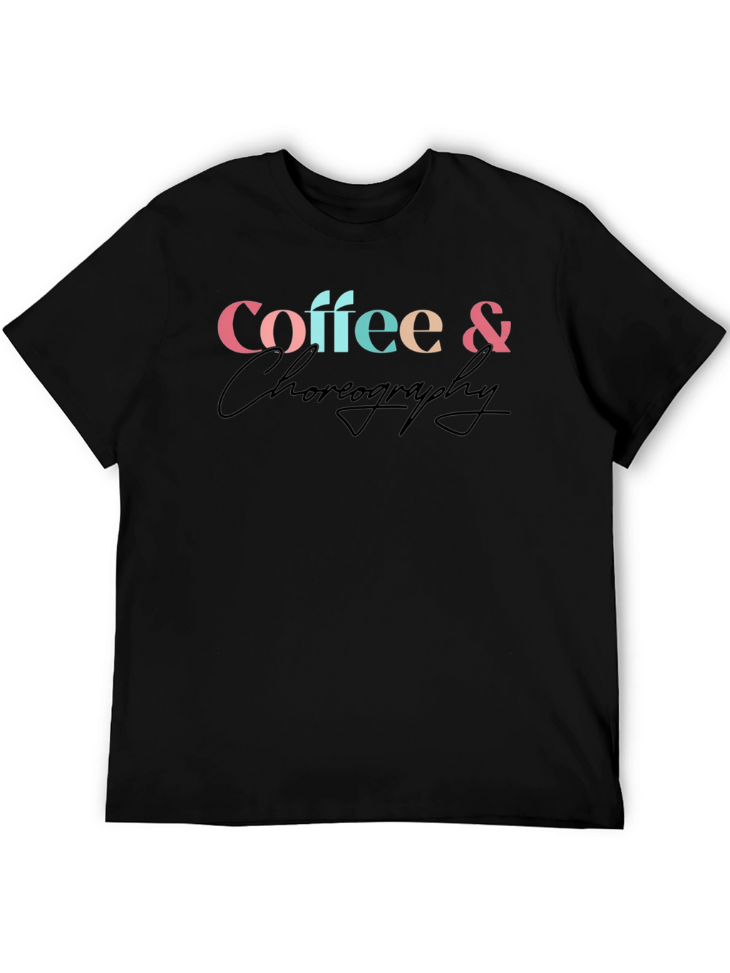 Coffee & Choreography Graphic T-Shirt