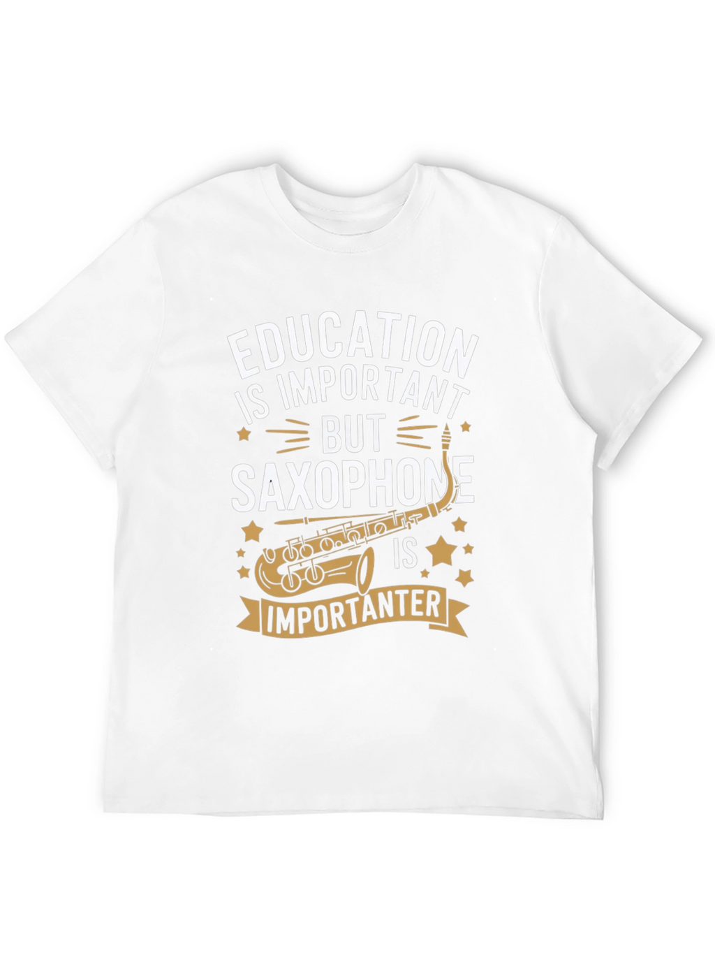 Education vs Saxophone Tee - Importanter!