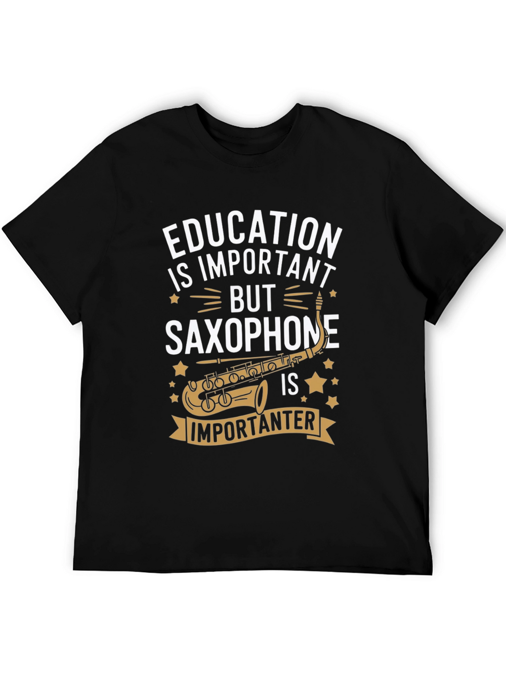 Education vs Saxophone Tee - Importanter!