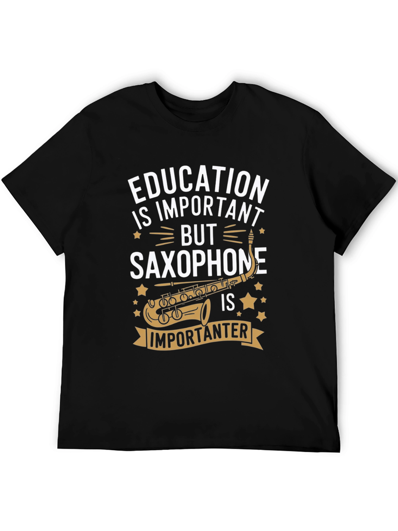 Education vs Saxophone Tee - Importanter!