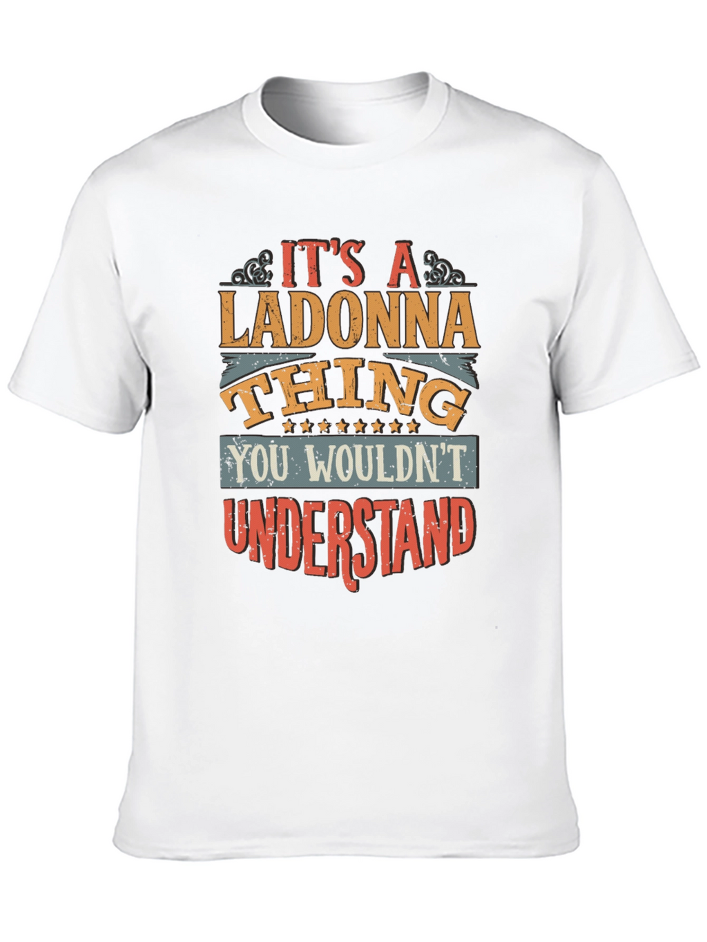 Its a Ladonna Thing T-Shirt