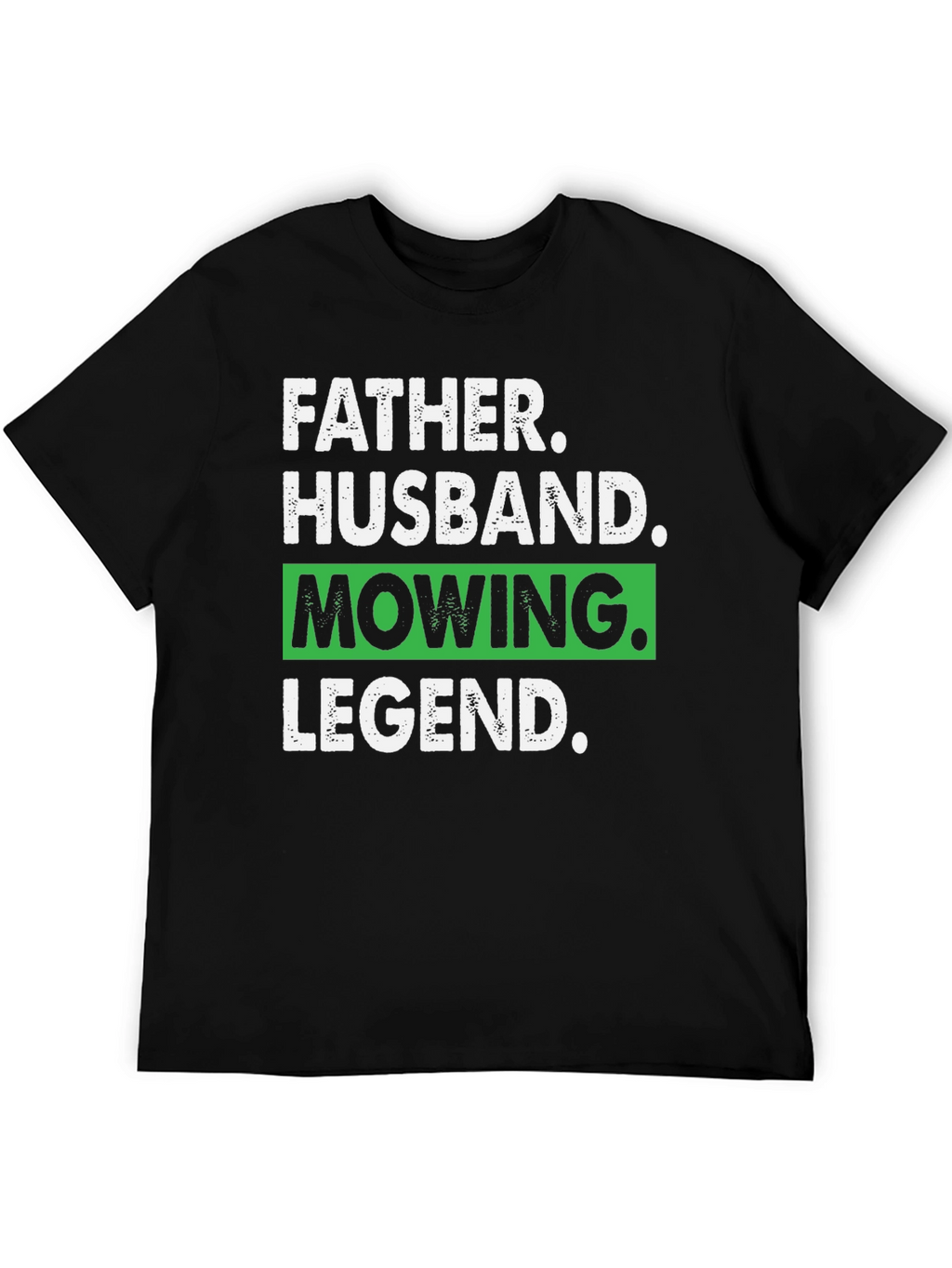 Father Husband Mowing Legend Graphic Tee