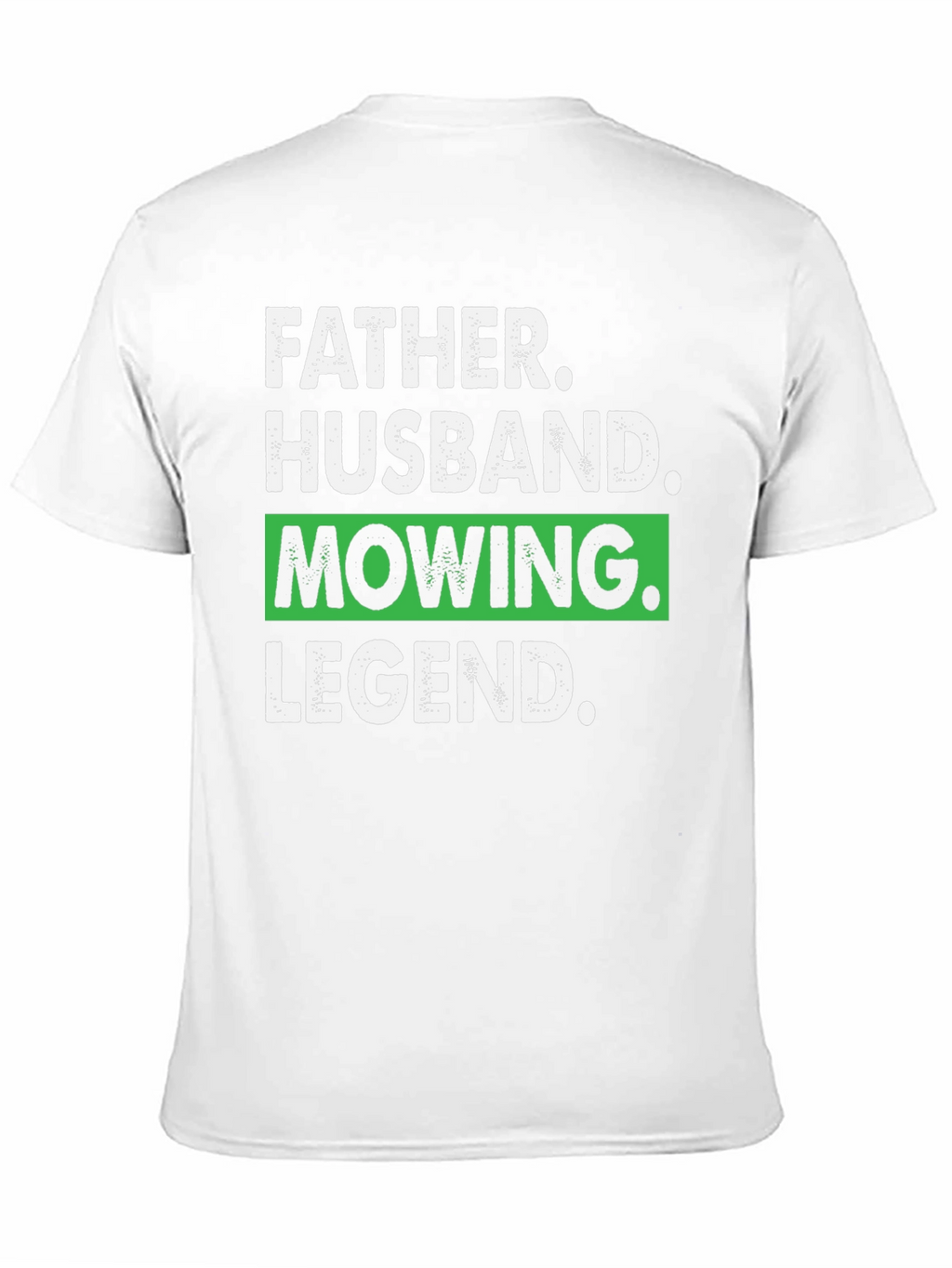 Father Husband Mowing Legend Graphic Tee
