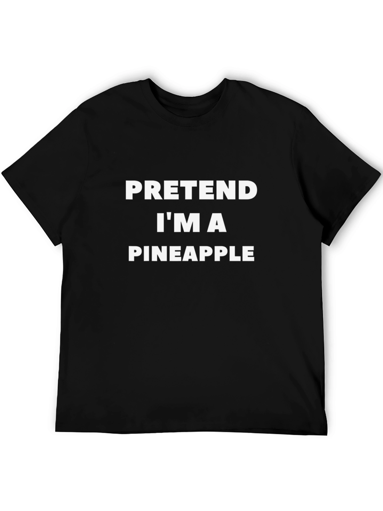 Pretend Im A Pineapple Graphic T-Shirt