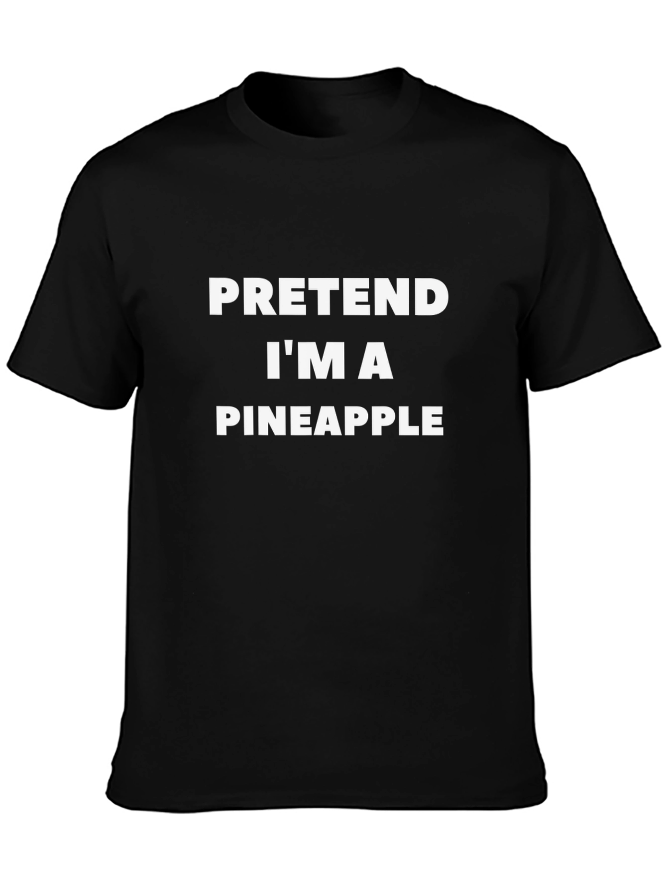 Pretend Im A Pineapple Graphic T-Shirt