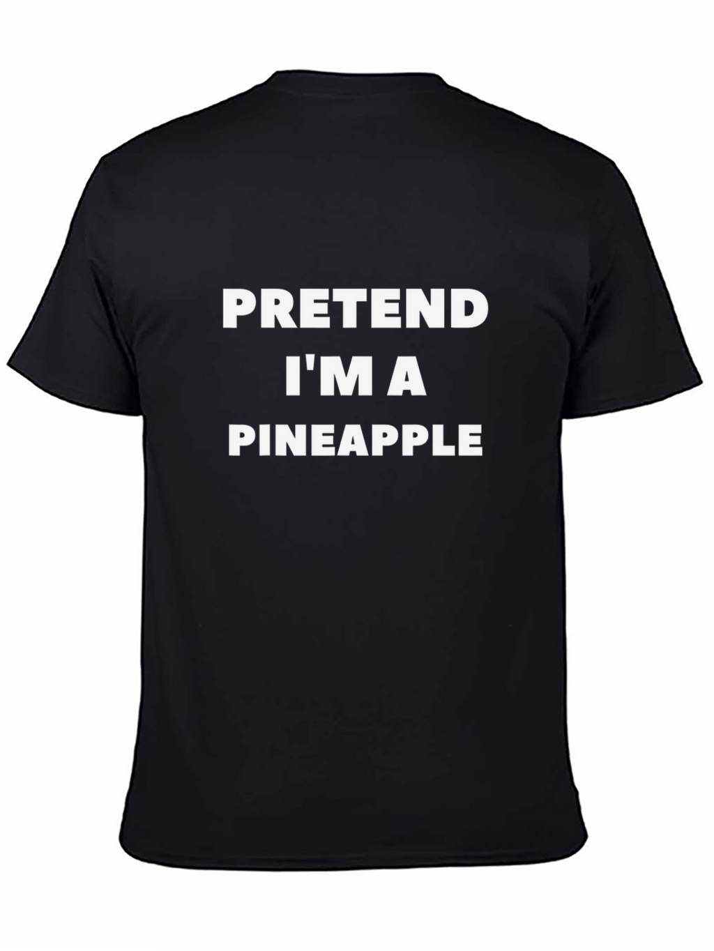 Pretend Im A Pineapple Graphic T-Shirt