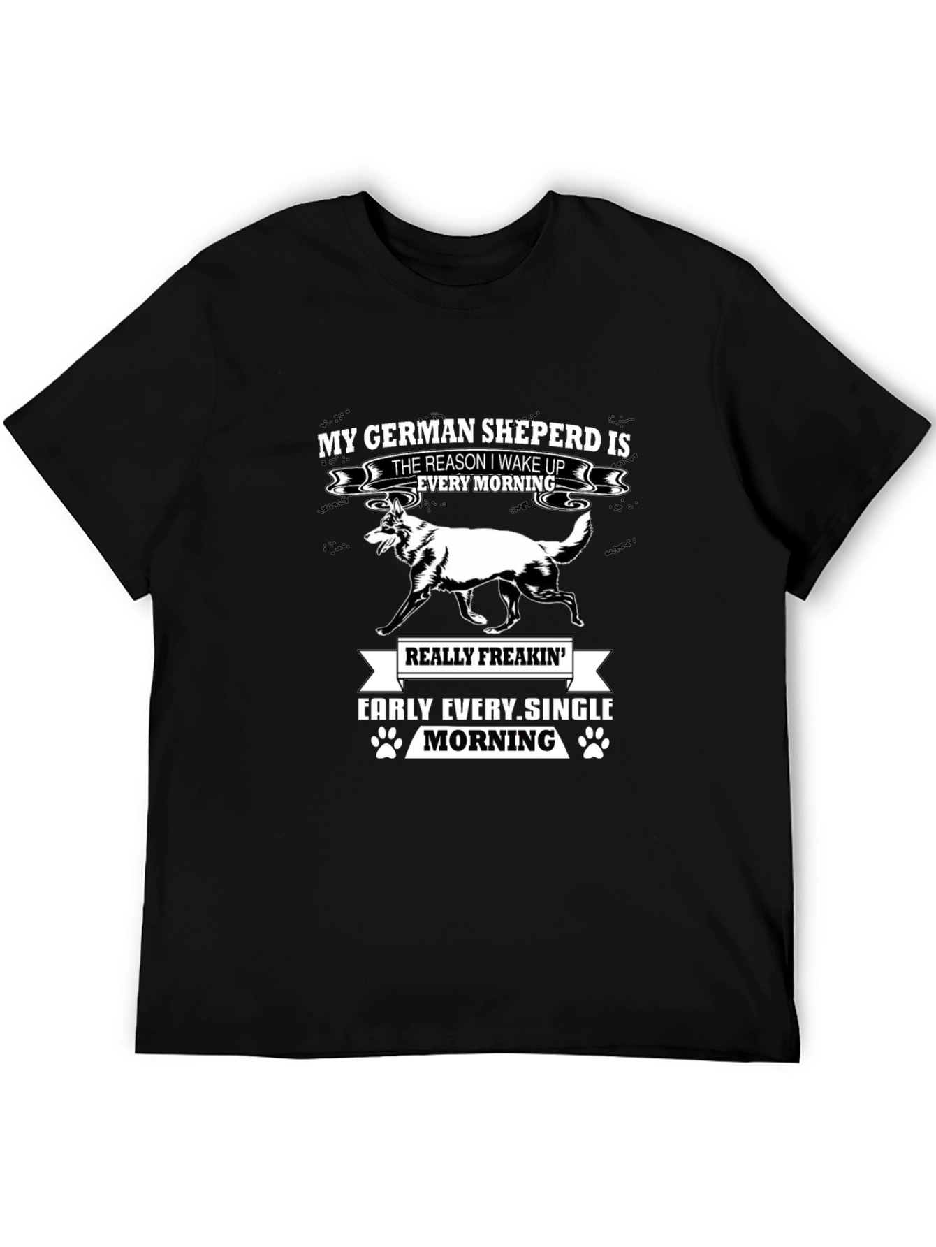 German Shepherd T-Shirt - Wake Up Early