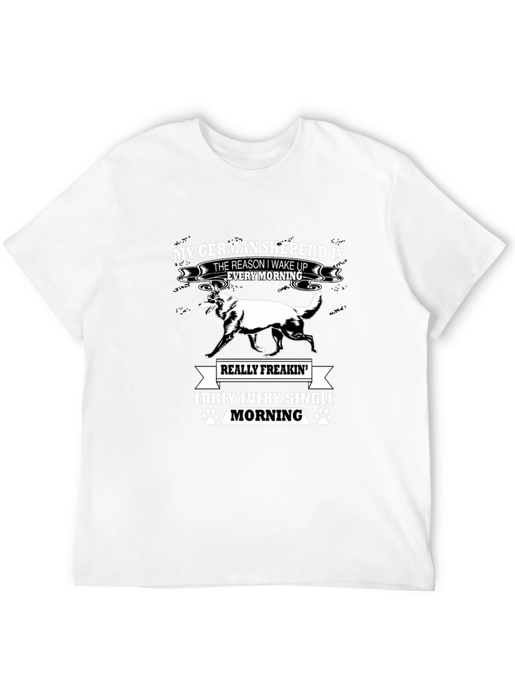German Shepherd T-Shirt - Wake Up Early