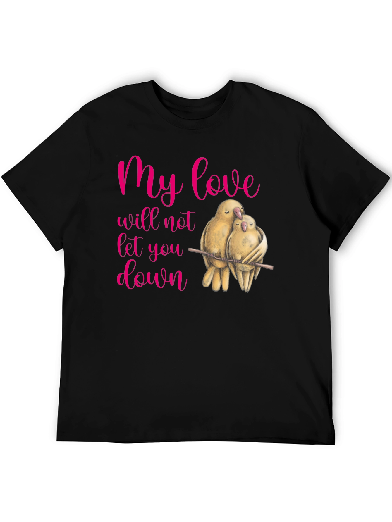 Lovebird Graphic T-Shirt - My Love Will Not Let You Down
