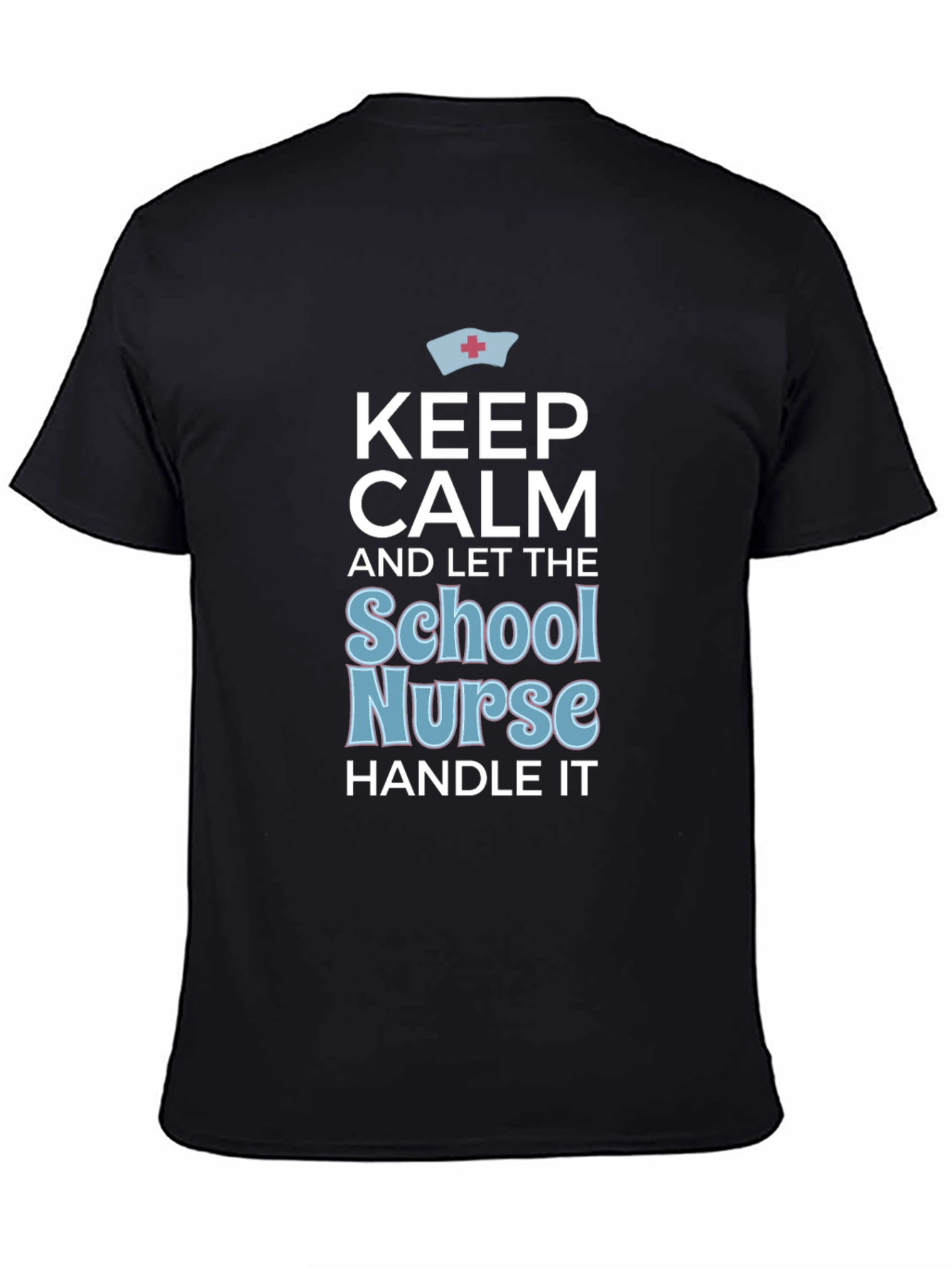 Keep Calm School Nurse T-Shirt