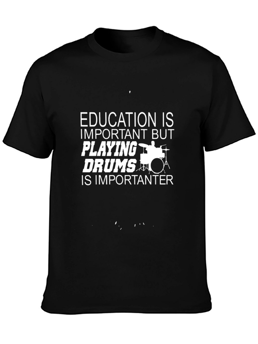 Education is Important But Playing Drums Graphic Tee