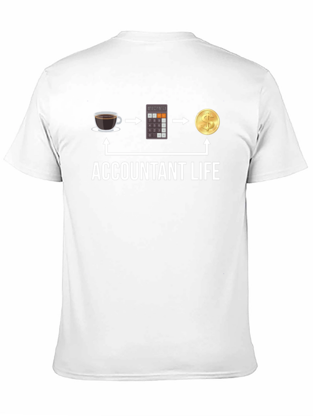 Accountant Life T-Shirt: Coffee Calculator Cash!
