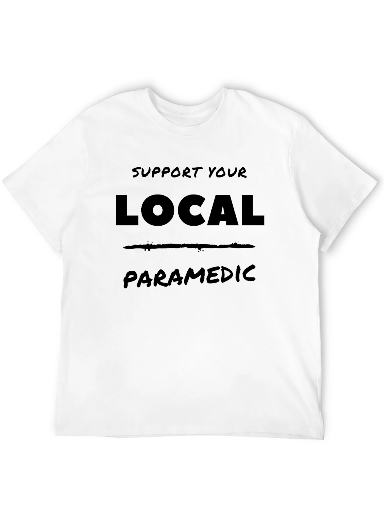 Support Your Local Paramedic Graphic Tee