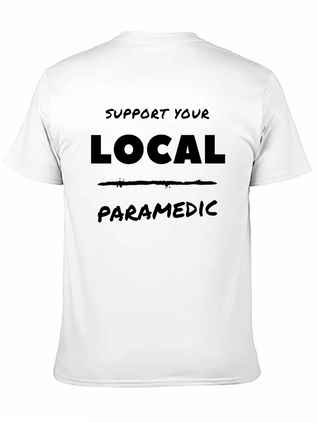 Support Your Local Paramedic Graphic Tee