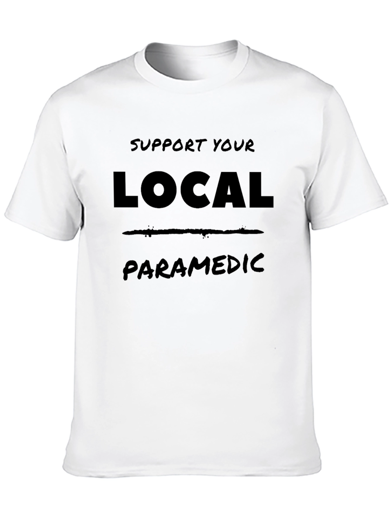 Support Your Local Paramedic Graphic Tee